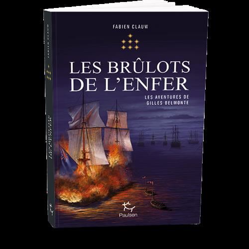 Aventures de Gilles Belmonte (Les) T.7 : Les brûlots de l'enfer