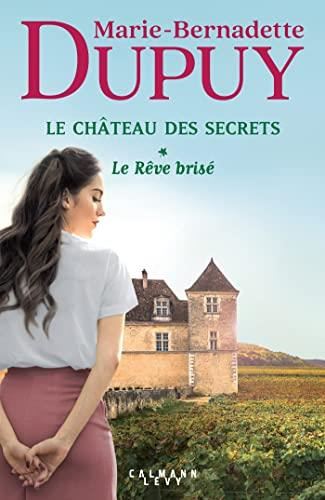 Château des secrets (Le) T.1 : Le rêve brisé