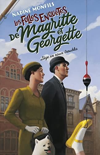 Folles enquêtes de Magritte et Georgette (Les) : Liège en eaux troubles