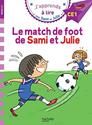 J'apprends à lire avec Sami et Julie, CE1 : Le Match de foot de Sami et Julie