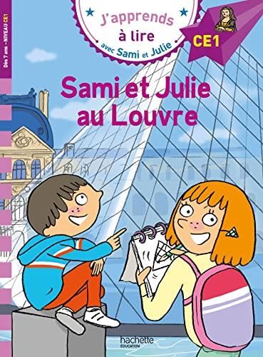 J'apprends à lire avec Sami et Julie, CE1 : Sami et Julie au Louvre