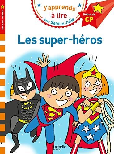 J'apprends à lire avec Sami et Julie, niveau 1, début de CP : Les super-héros