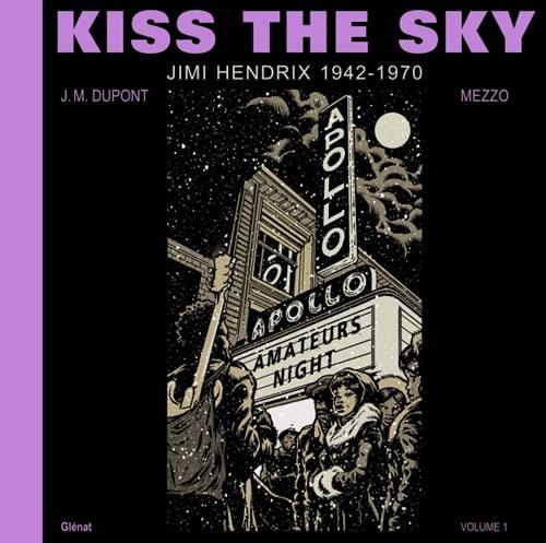 Kiss the Sky T.01 : Jimi Hendrix, 1942-1970