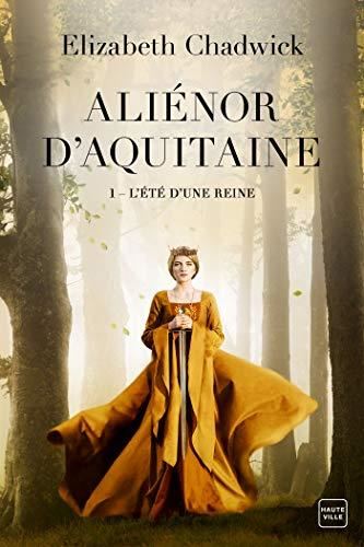 L'Aliénor d'Aquitaine T. 1 : Eté d'une reine