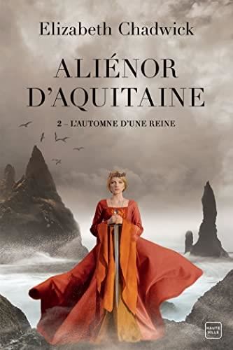 L'Aliénor d'Aquitaine T.2 : Automne d'une reine