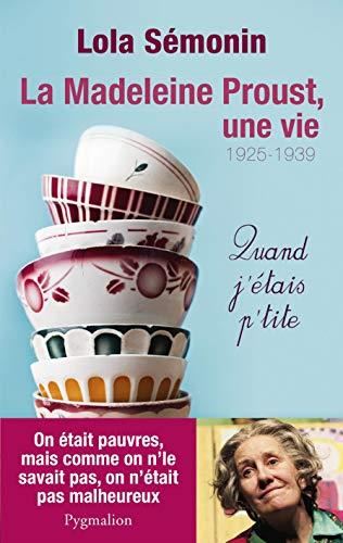 Madeleine Proust, une vie (La) T.01 : Quand j'étais petite, 1925-1939