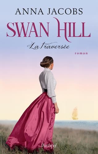 Swan Hill T.3 : La traversée