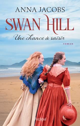 Swan Hill T.4 :  Une chance à saisir